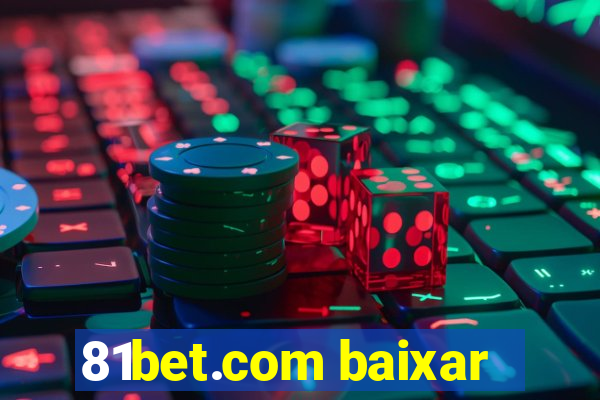 81bet.com baixar